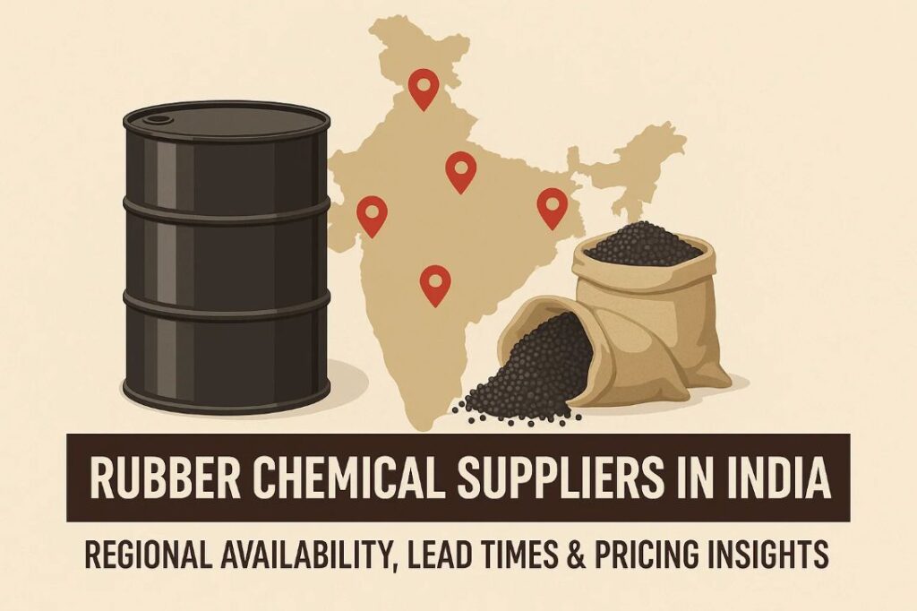 Rubber Chemical Suppliers in India – Regional Availability, Lead Times & Pricing Insights