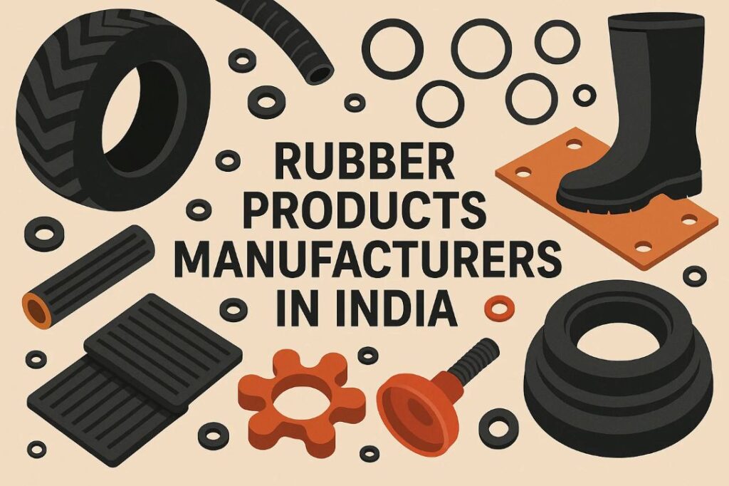 Rubber Products Manufacturers in India